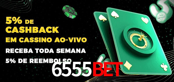 Promoções do cassino ao Vivo 6555bet